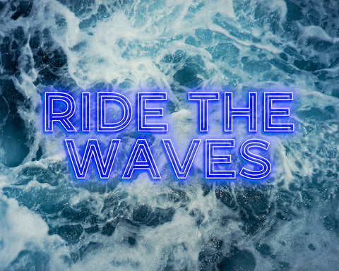 Ride The Waves