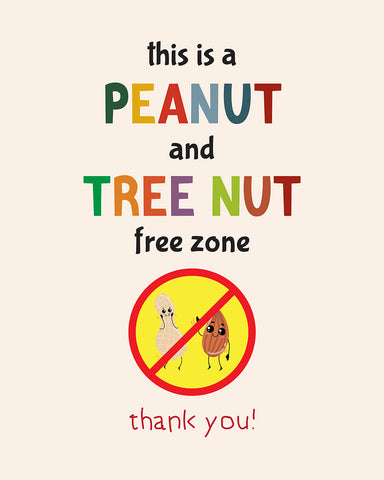 Peanut and a Tree Nut Free Zone