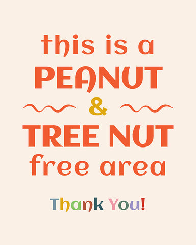 Peanut and a Tree Nut Free Area