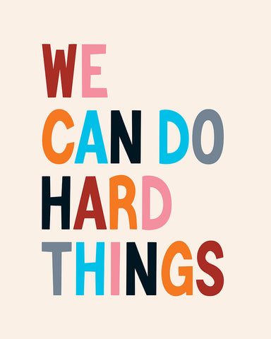 We Can Do Hard Things No1