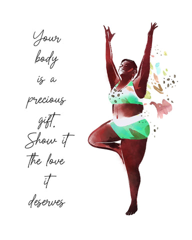 Your Body Is A Precious Gift
