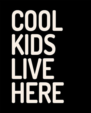 Cool Kids Live Here