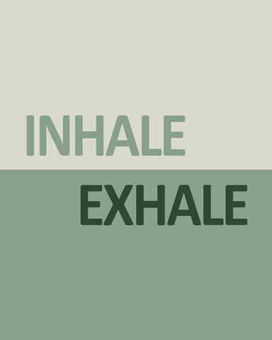 Inhale Exhale No1