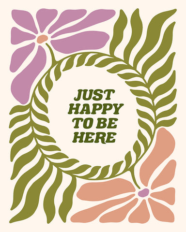 Just Happy To Be Here