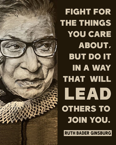Ruth Bader Ginsburg - Fight For The Things You Care About