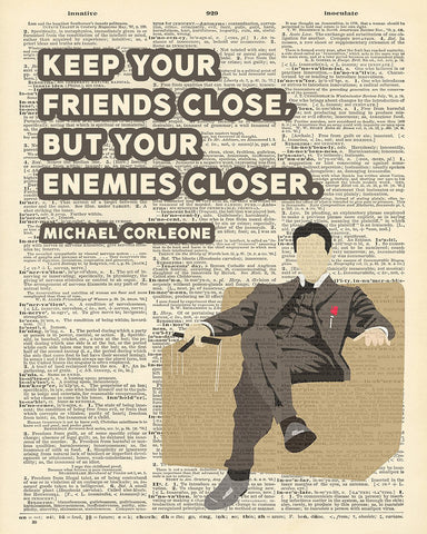 Keep Your Friends Close