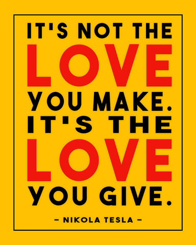 Nikola Tesla - It's The Love You Give