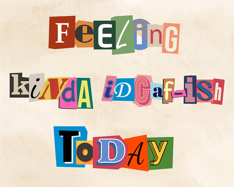 Feeling Kinda IDGAF-ish Today