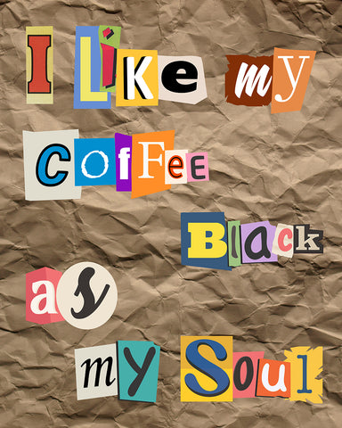 I Like My Coffee Black