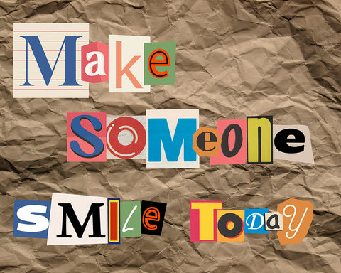 Make Someone Smile Today