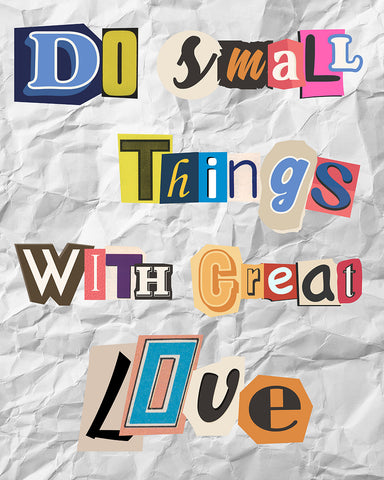 Small Things With Great Love