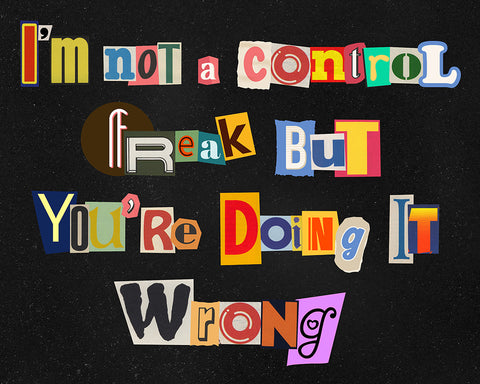 I'm Not A Control Freak