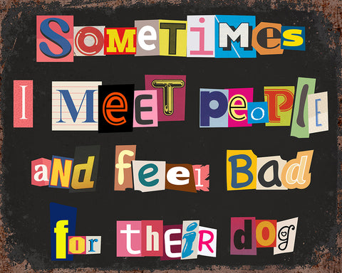 Sometimes I Meet People