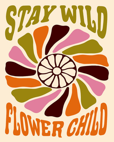 Stay Wild Flower Child No2