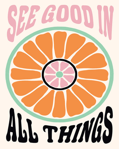 See Good In All Things No2