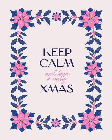 Keep Calm and Have a Merry Xmas