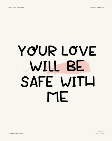 Your Love Will Be Safe With Me