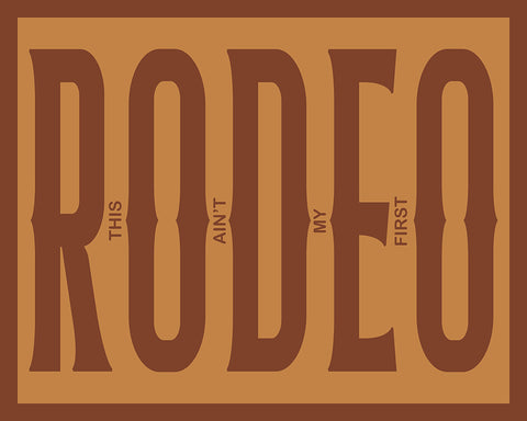 Brown This Ain't My First Rodeo