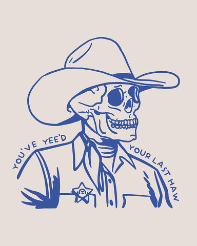 Blue You've Yee'd Your Last Yaw
