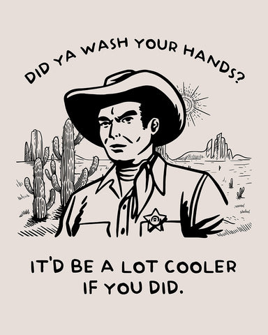 Beige Did Ya Wash Your Hands