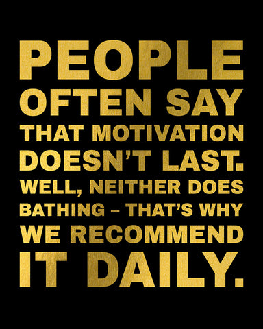 Motivation Doesn't Last No2