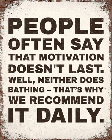 Motivation Doesn't Last No4