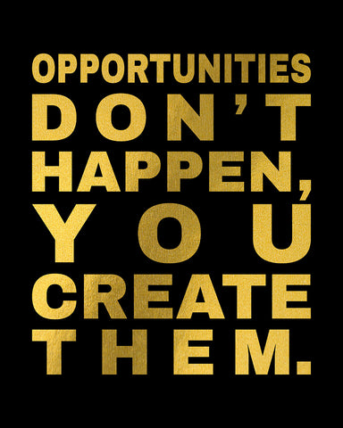 Opportunities Don't Happen No2