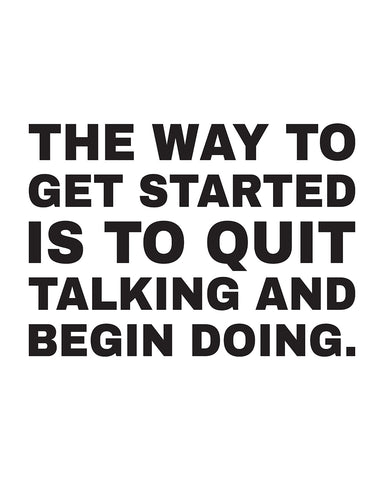 Quit Talking & Begin Doing No3