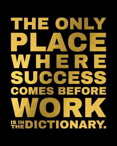 Success Comes Before Work No2