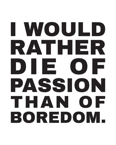 Passion Than of Boredom No3