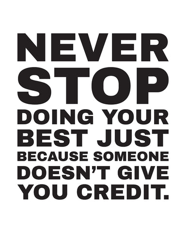 Never Stop Doing Your Best No3