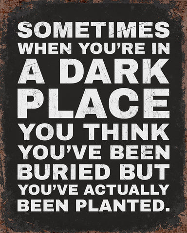 When You're In A Dark Place No1