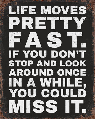 Life Moves Pretty Fast No1