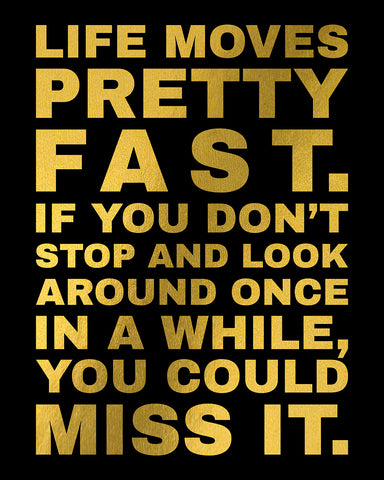Life Moves Pretty Fast No2
