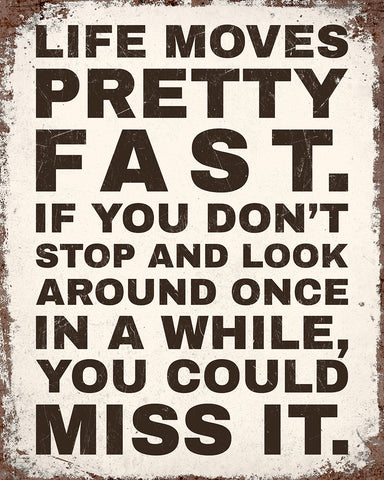 Life Moves Pretty Fast No4