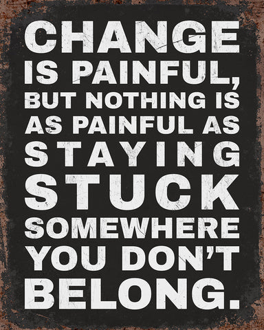Change Is Painful No1
