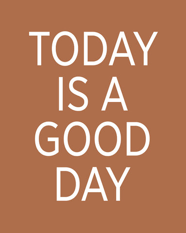 Today Is A Good Day No5