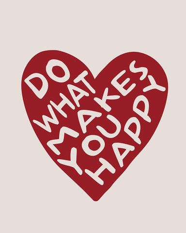 Do What Makes You Happy No1