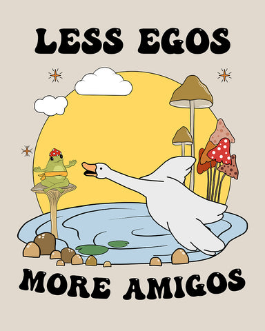 Less Egos More Amigos
