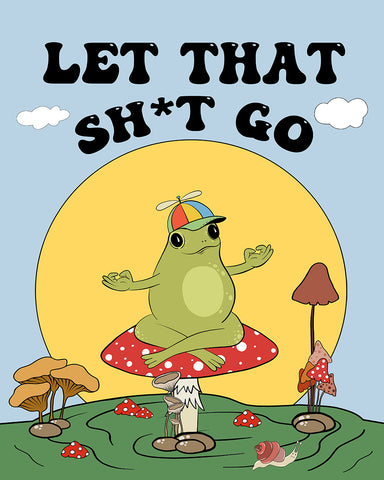 Let That Shit Go No2