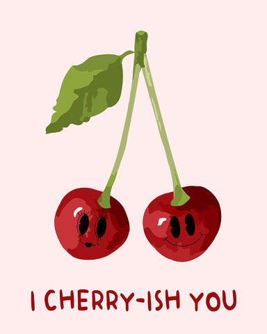 I Cherry-ish You