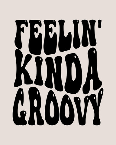 Feelin Kinda Groovy No2