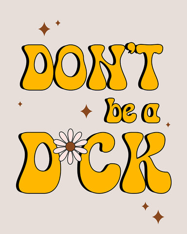 Don't Be A D*ck
