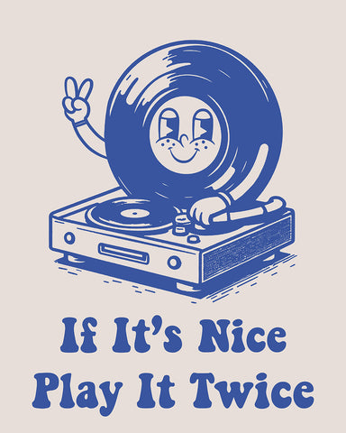 If It's Nice Play It Twice No4