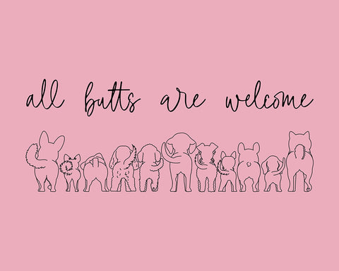 All Butts are Welcome No3