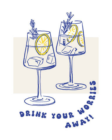 Drink Your Worries Away