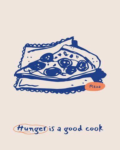 Hunger Is A Good Cook