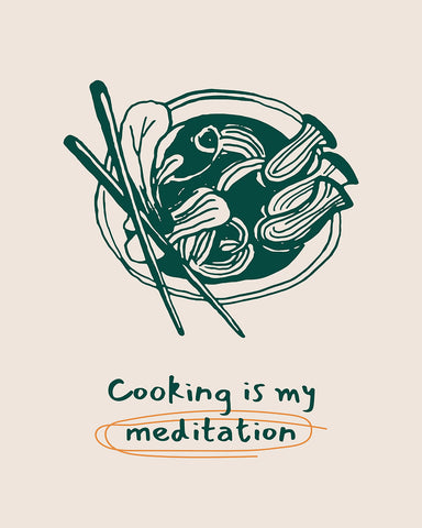 Cooking Is My Meditation