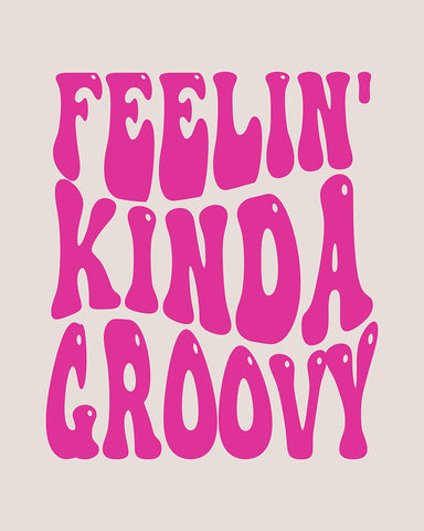 Feelin Kinda Groovy No1