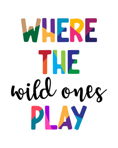 Where the Wild Ones Play